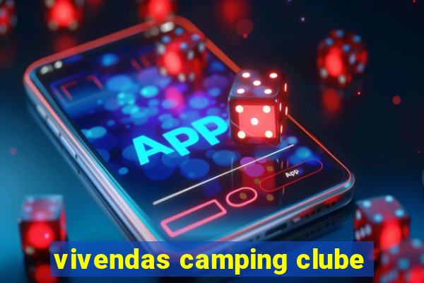 vivendas camping clube